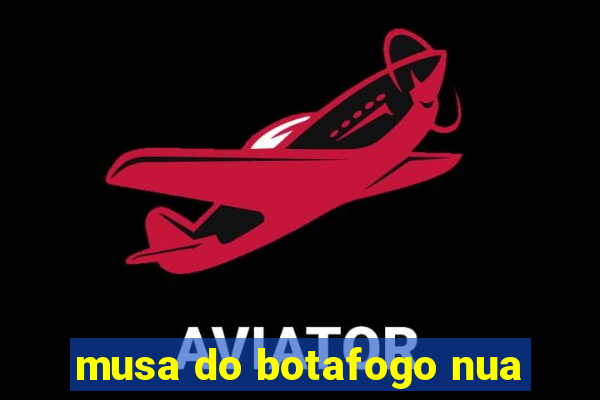 musa do botafogo nua